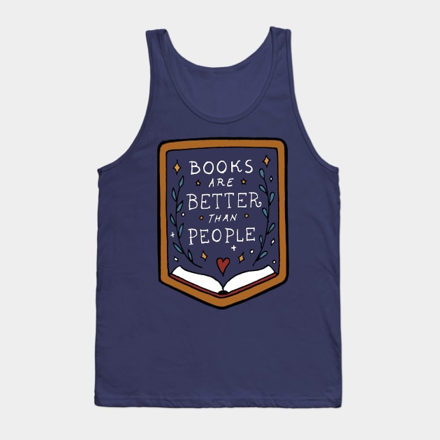 Books are better than people Tank Top by illustore